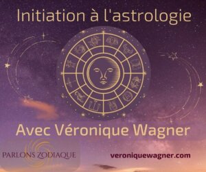 Initiation à l'astrologie avec Véronique Wagner Astrologue